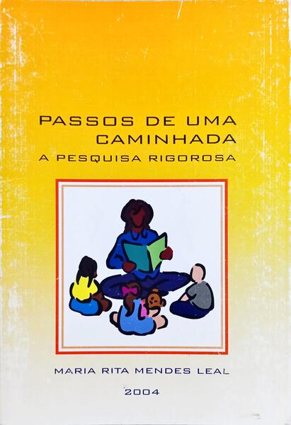 PASSOS DE UMA CAMINHADA: A PESQUISA RIGOROSA.