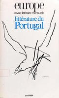 EUROPE REVUE LITTÉRAIRE MENSUELLE, 62e ANNÉE, Nº 660, AVRIL 1984: LITTÉRATURE DU PORTUGAL.