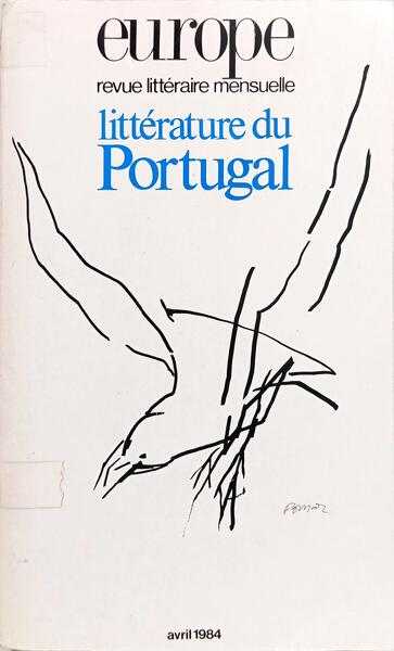EUROPE REVUE LITTÉRAIRE MENSUELLE, 62e ANNÉE, Nº 660, AVRIL 1984: LITTÉRATURE DU PORTUGAL.