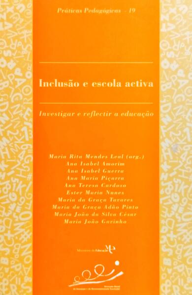 INCLUSÃO ESCOLA ACTIVA: INRESTIGAR E REFLECTIR A EDUCAÇÃO. [1.ª EDIÇÃO]