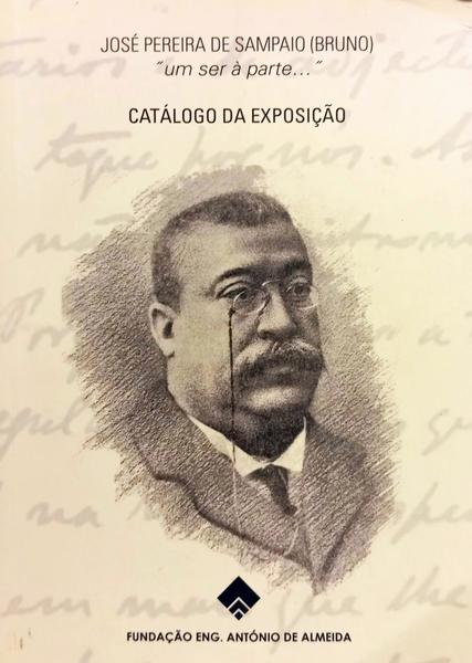 1.º CENTENÁRIO DA MORTE DE JOSÉ PEREIRA DE SAMPAIO (BRUNO).