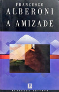 A AMIZADE. [13.ª EDIÇÃO]