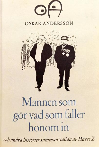 MANNEN SOM GÖR VAD SOM FALLER HONOM IN.