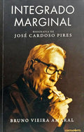 INTEGRADO MARGINAL: BIOGRAFIA DE JOSÉ CARDOSO PIRES. [1.ª EDIÇÃO]