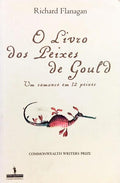 O LIVRO DOS PEIXES DE GOULD, UMA HISTÓRIA EM DOZE PEIXES. [1.ª EDIÇÃO]