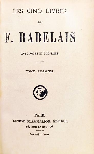 LES CINQ LIVRES DE F. RABELAIS. [2 VOLS.]