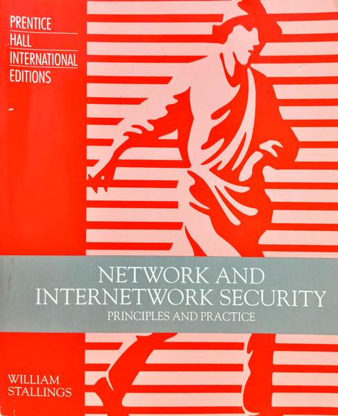 NETWORK AND INTERNETWORK SECURITY PRINCIPLES AND PRACTICE.