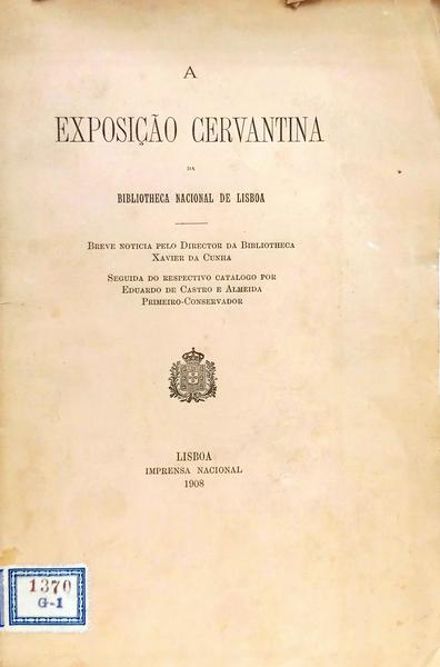 A EXPOSIÇÃO CERVANTINA DA BIBLIOTHECA NACIONAL DE LISBOA.