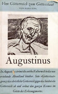AUGUSTINUS VOM GÖTTERREICH ZUM GOTTESSTAAT.