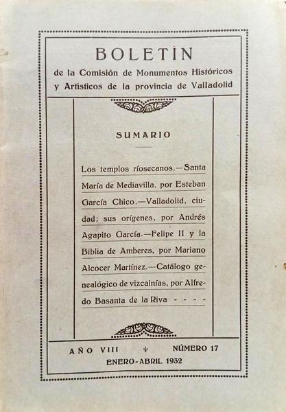 BOLETÍN DE LE COMISIÓN DE MONUMENTOS HISTÓRICOS Y ARTÍSTICOS DE LA PROVINCIA DE VALLADOLID, AÑO VIII, NÚM.º 17, ENERO-ABRIL DE 1932.