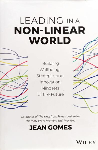 LEADING IN A NON-LINEAR WORLD.