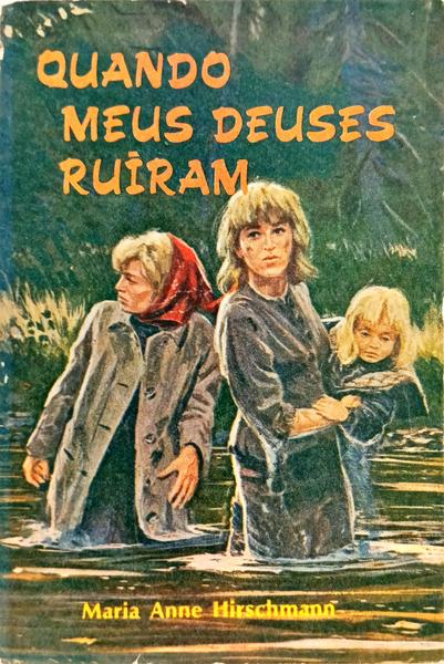 QUANDO MEUS DEUSES RUÍRAM.