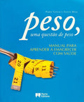 PESO, UMA QUESTÃO DE PESO. [1.ª EDIÇÃO]