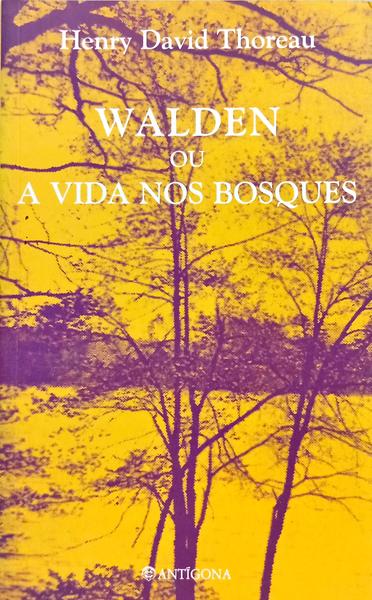 WALDEN OU A VIDA NOS BOSQUES.