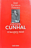 ÁLVARO CUNHAL, UMA BIOGRAFIA POLÍTICA: O SECRETÁRIO-GERAL (1960-1968). [VOL. 4/ENC.]