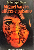MIGUEL VÁRZEA, ALFERES PAISANO.