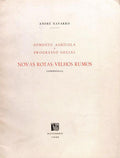 FOMENTO AGRÍCOLA E PROGRESSO SOCIAL NOVAS ROTAS - VELHOS RUMOS.