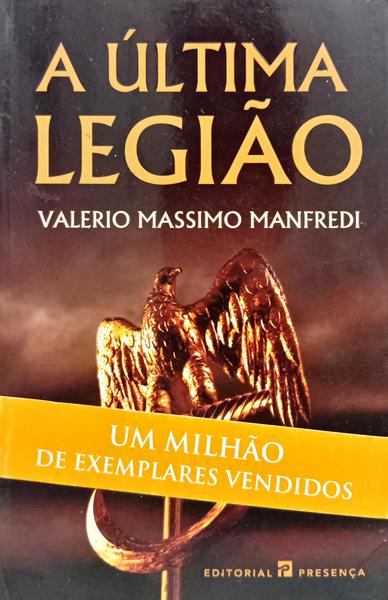 A ÚLTIMA LEGIÃO. [1.ª EDIÇÃO C/TARJA]