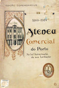ATENEU COMERCIAL DO PORTO NO 50.º ANIVERSARIO DA SUA FUNDAÇÃO. EDIÇÃO COMEMORATIVA 1869-1919.