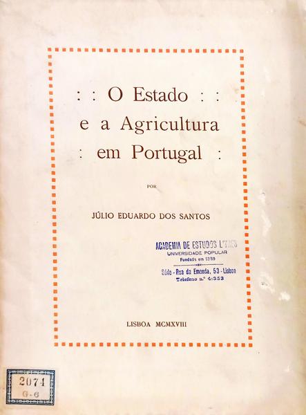 O ESTADO E A AGRICULTURA EM PORTUGAL.