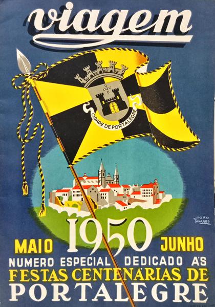 VIAGEM N.º 116, ANO XI, JUNHO 1950: 4.º CENTENÁRIO DA ELEVAÇÃO DE PORTALEGRE A CIDADE E SEDE DE DIOCESE.