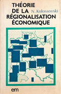 THÉORIE DE LA RÉGIONALISATION ÉCONOMIQUE.