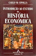 INTRODUÇÃO AO ESTUDO DA HISTÓRIA ECONÓMICA.