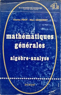 MATHÉMATIQUES GÉNÉRALES: ALGÈBRE-ANALYSE.