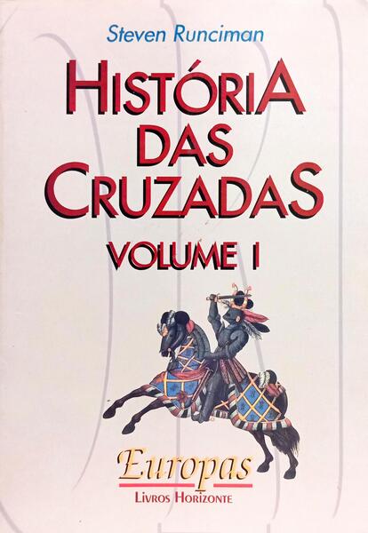 HISTÓRIA DAS CRUZADAS. [3 VOLS.]