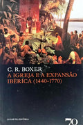 A IGREJA E A EXPANSÃO IBÉRICA (1440-1770). [2013]