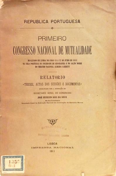 REPUBLICA PORTUGUESA: PRIMEIRO CONGRESSO NACIONAL DE MUTUALIDADE, 1911.