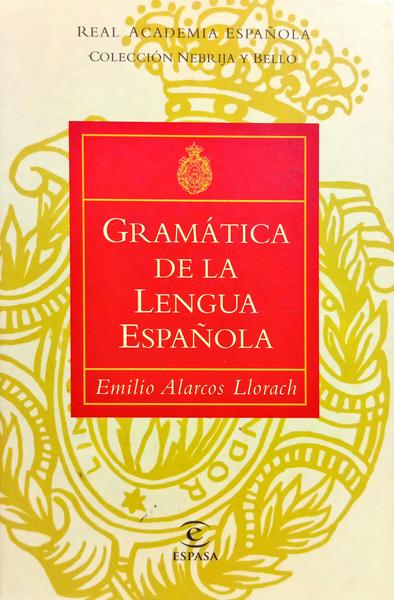 GRAMÁTICA DE LA LENGUA ESPAÑOLA.