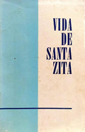 VIDA DE SANTA ZITA. [2.ª EDIÇÃO]
