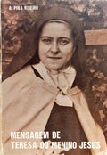 MENSAGEM DE TERESA DO MENINO JESUS. [2.ª EDIÇÃO]