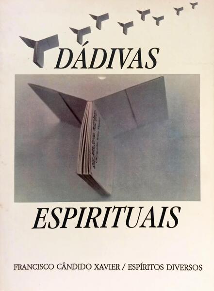 DÁDIVAS ESPIRITUAIS. [1.ª EDIÇÃO]