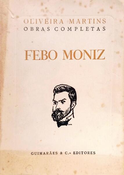 FEBO MONIZ. [3.ª EDIÇÃO]