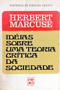 IDÉIAS SÔBRE UMA TEORIA CRÍTICA DA SOCIEDADE.