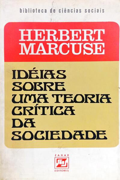 IDÉIAS SÔBRE UMA TEORIA CRÍTICA DA SOCIEDADE.
