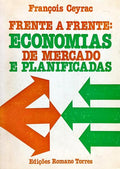 FRENTE A FRENTE: ECONOMIAS DE MERCADO E PLANIFICADAS.