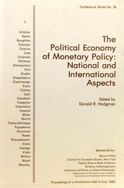 THE POLITICAL ECONOMY OF MONETARY POLICY: NATIONAL AND INTERNATIONAL ASPECTS.