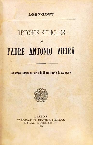 TRECHOS SELECTOS DO PADRE ANTONIO VIEIRA.