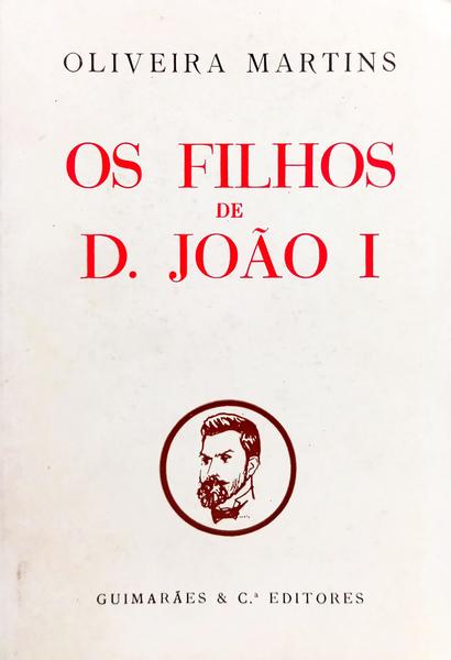 OS FILHOS DE D. JOÃO I. [1973]