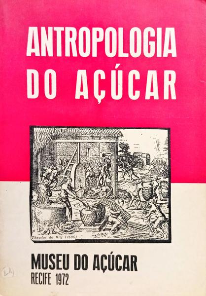 ANTROPOLOGIA DO AÇÚCAR.
