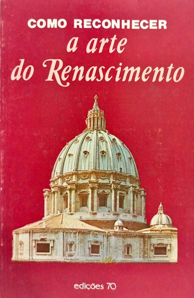 COMO RECONHECER A ARTE DO RENASCIMENTO. [1984]