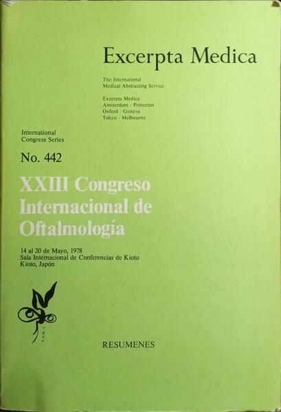 XXIII CONGRESO INTERNACIONAL DE OFTALMOLOGÍA 1978. INTERNATIONAL CONGRESS SERIES Nº 442.