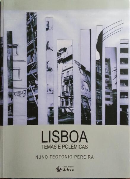 LISBOA: TEMAS E POLÉMICAS, 1964-2007.