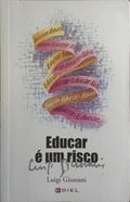 EDUCAR É UM RISCO.