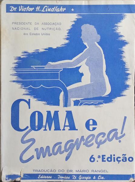COMA E EMAGREÇA! [6.ª EDIÇÃO]