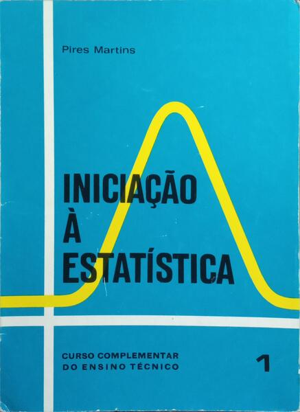 INICIAÇÃO À ESTATÍSTICA. [3.ª REIMP.]