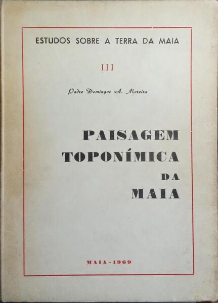PAISAGEM TOPONÍMICA DA MAIA.